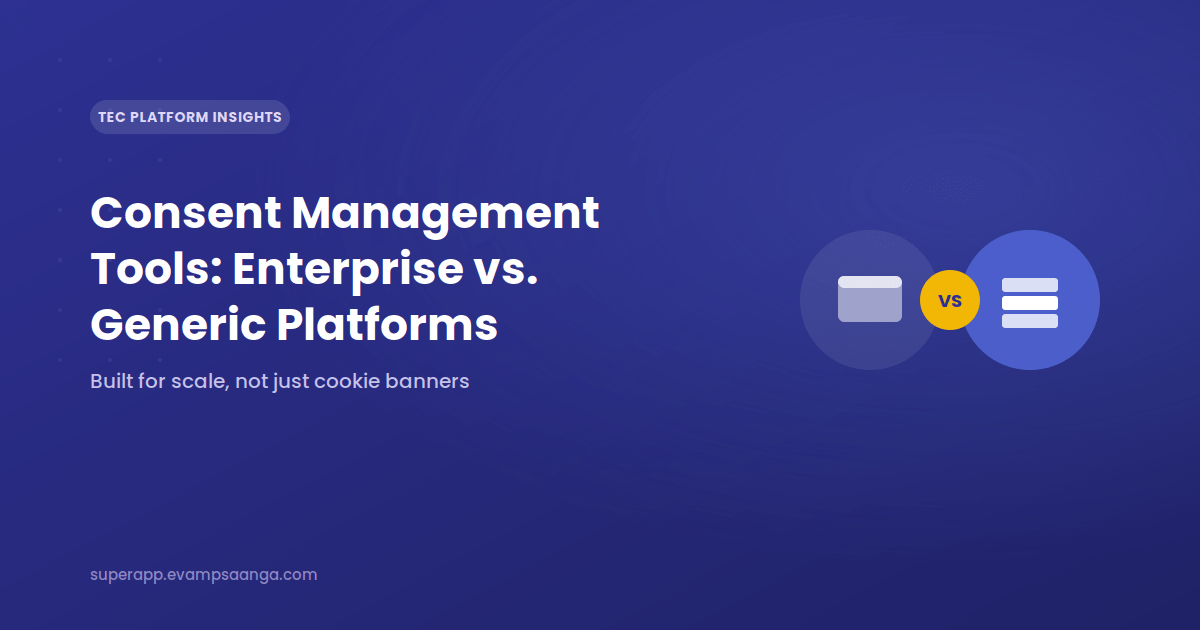 Enterprise consent management tools compared to generic platforms