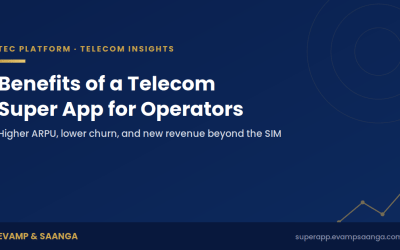 Benefits of a Telecom Super App for Operators